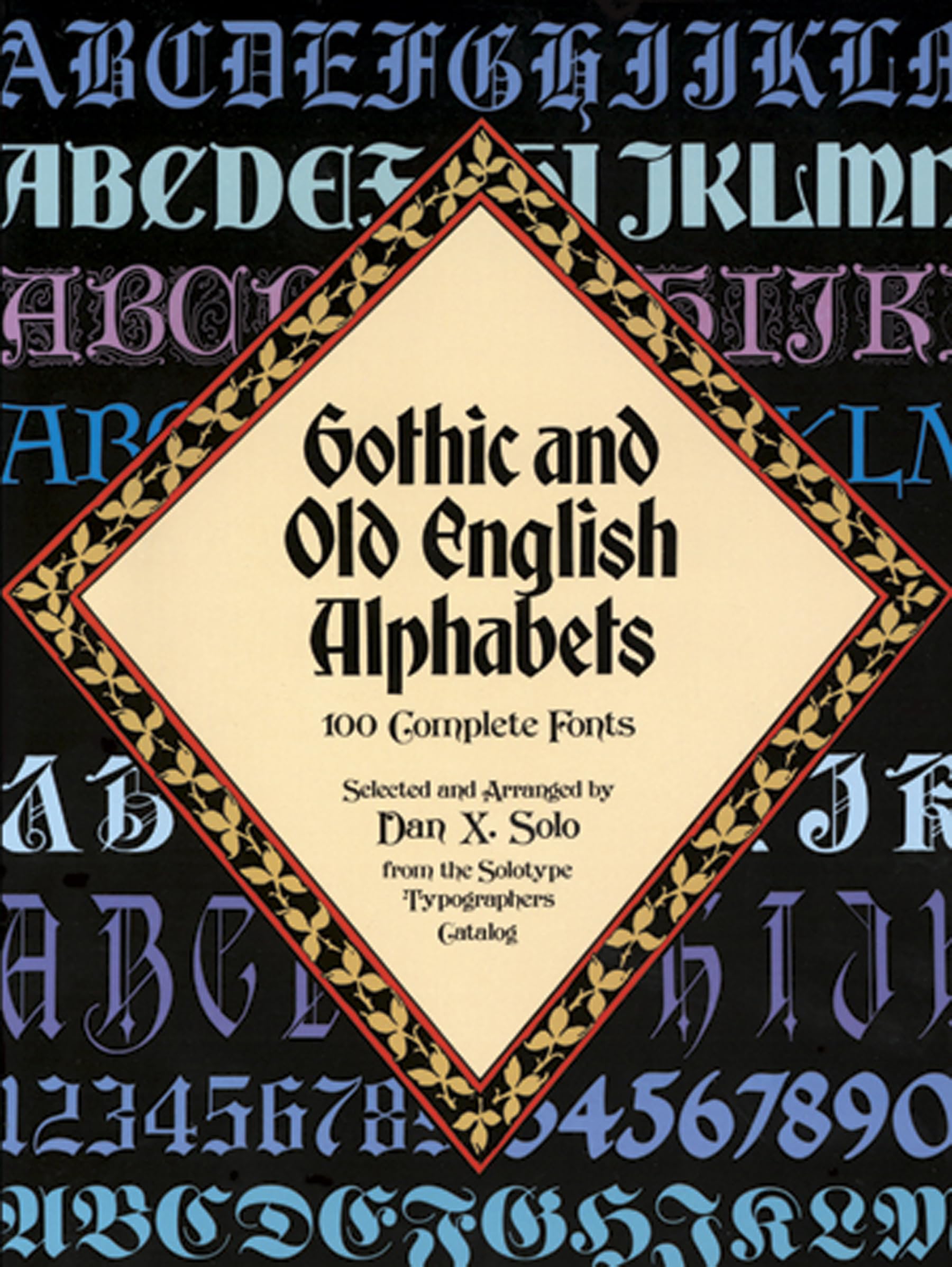 Gothic and Old English Alphabets: 100 Complete Fonts (Lettering, Calligraphy, Typography) used book depot