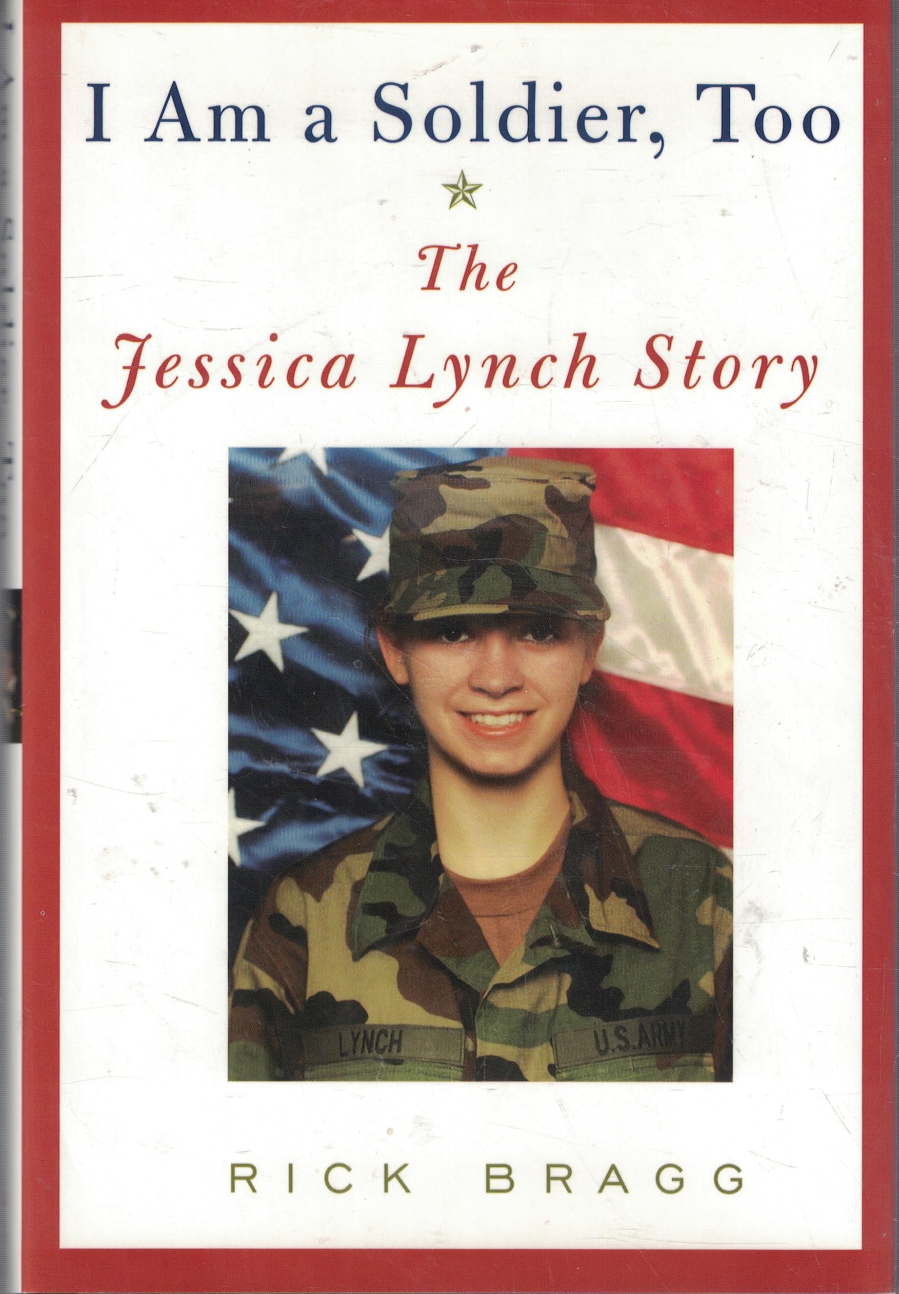 I Am a Soldier, Too: The Jessica Lynch Story used book depot