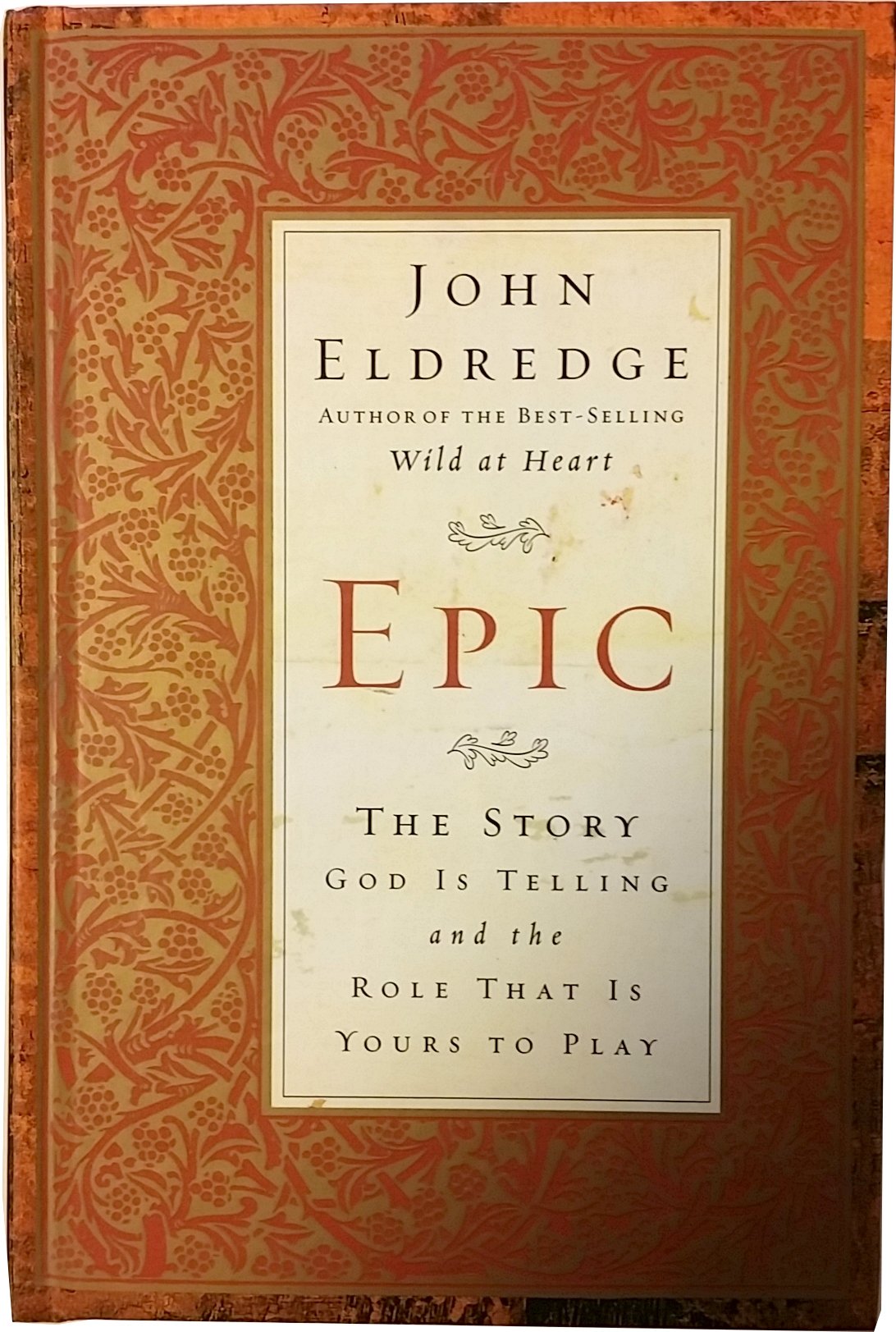 Epic: The Story God Is Telling And The Role That Is Yours To Play used book depot