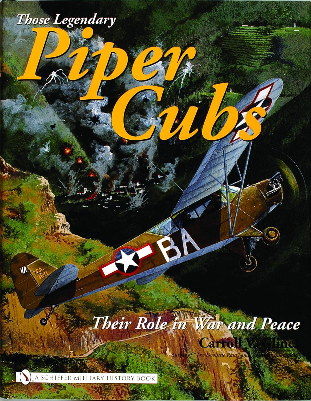 Those Legendary Piper Cubs: Their Role in War and Peace (Schiffer Military History Book) used book depot