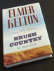 Brush Country: Two Texas Novels Kelton, Elmer