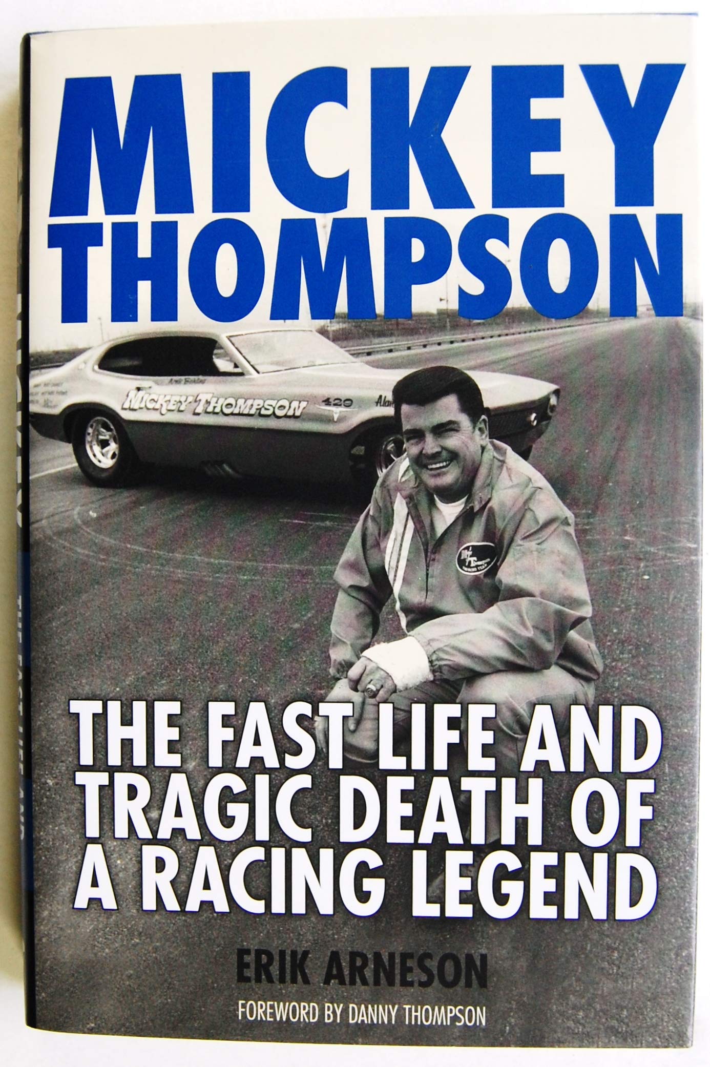 Mickey Thompson: The Fast Life and Tragic Death of a Racing Legend used book depot
