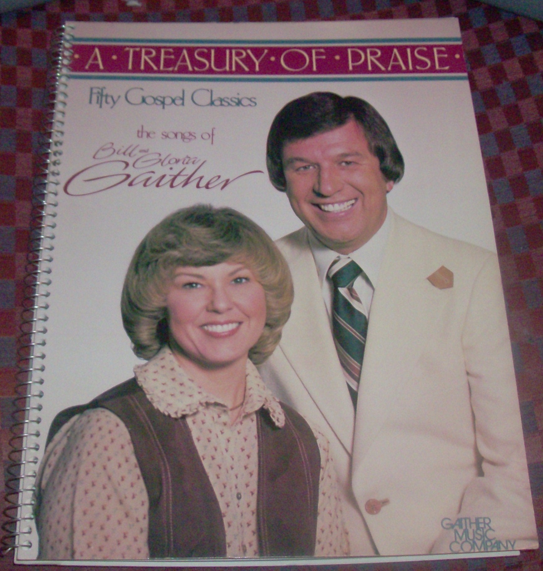 A Treasury of Praise: Fifty Gospel Classics - The Songs of Bill and Gloria Gaither used book depot