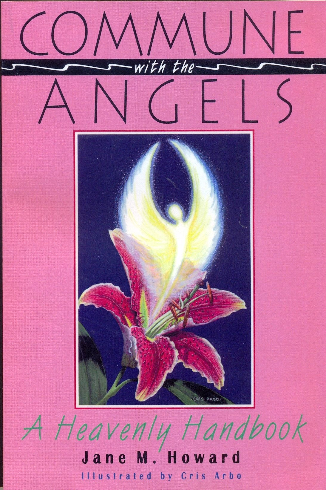 Commune With the Angels: A Heavenly Handbook used book depot