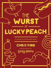 The Wurst of Lucky Peach: A Treasury of Encased Meat used book depot