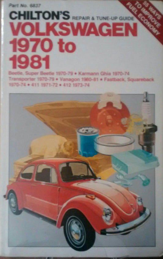 Chiltons Repair and Tune Up Guide, Volkswagen 1970 to 1981 Chilton Book Company; Freeman, Kerry A; Rivele, Richard J and Ealey, Lance A