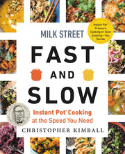 Milk Street Fast and Slow: Instant Pot Cooking at the Speed You Need used book depot