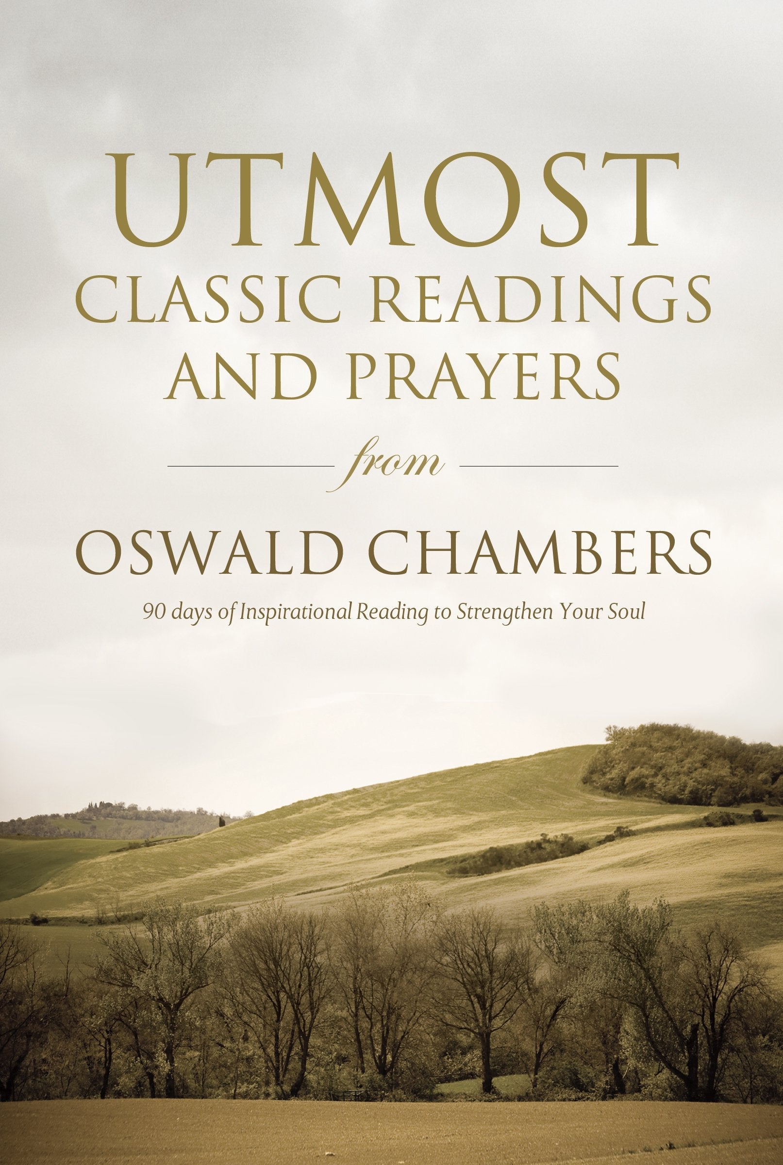 Utmost: Classic Readings and Prayers from Oswald Chambers used book depot