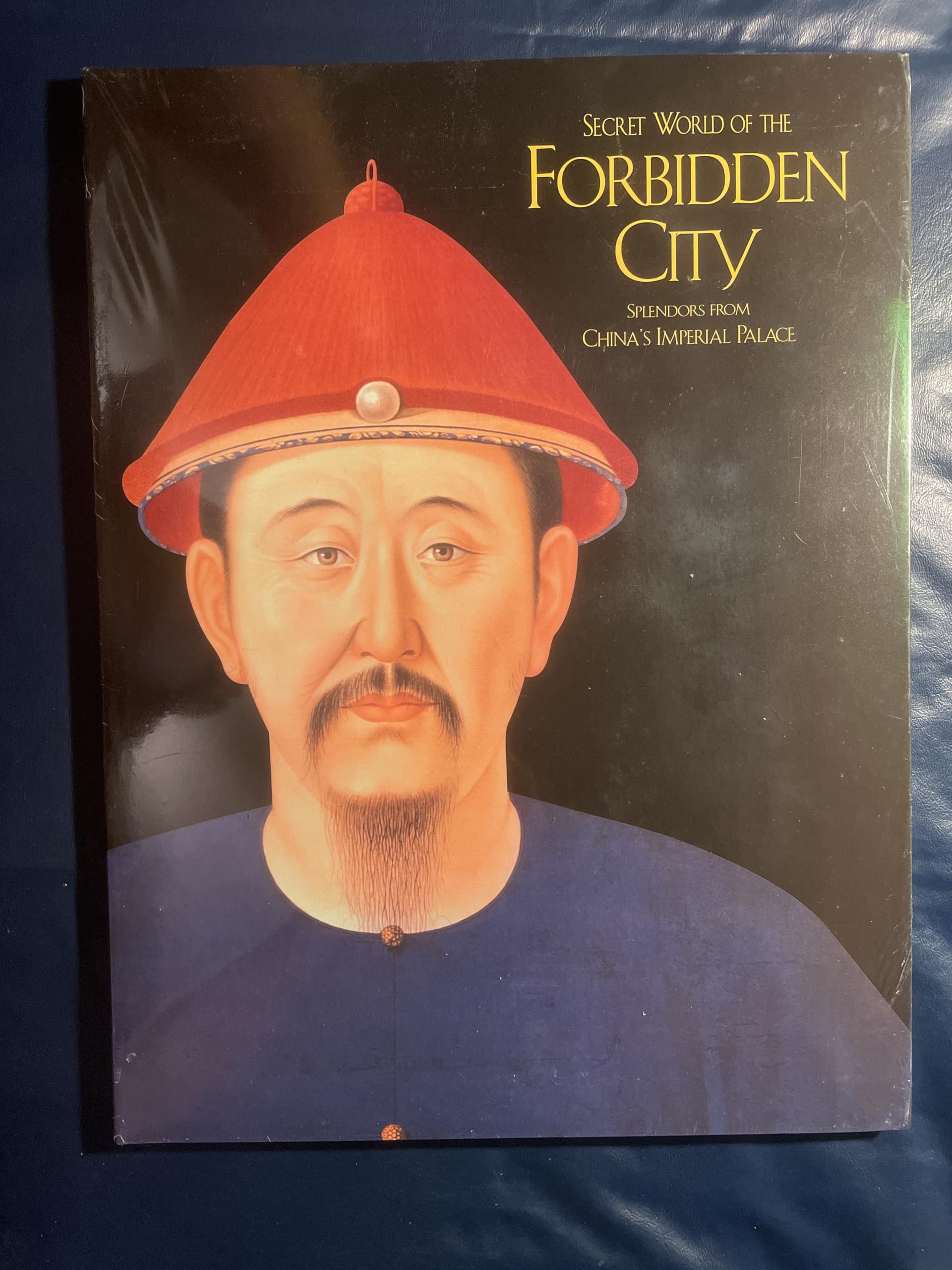 Secret world of the Forbidden City: Splendors from China's Imperial Palace used book depot
