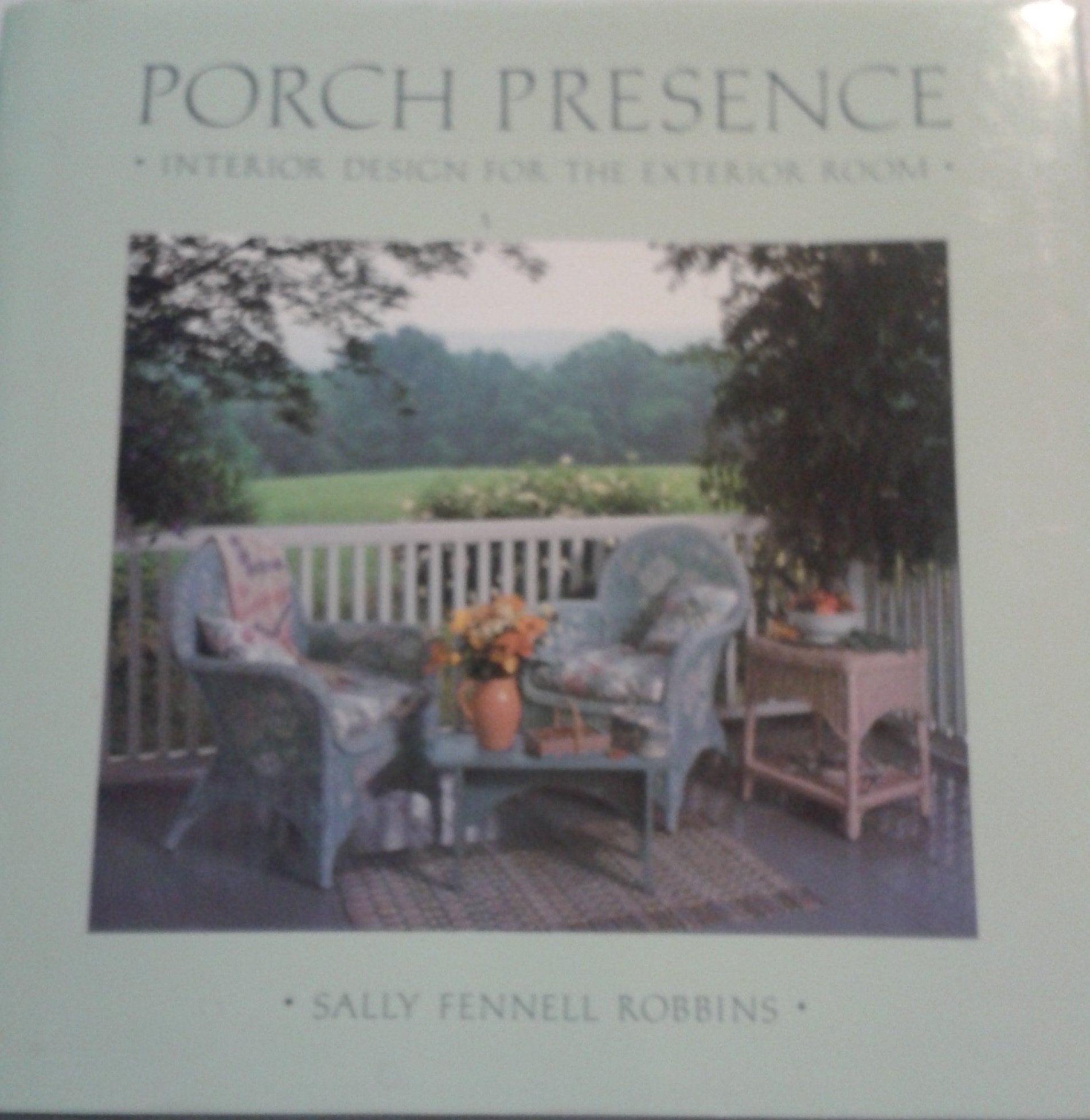 Porch Presence: Interior Design for the Exterior Room used book depot