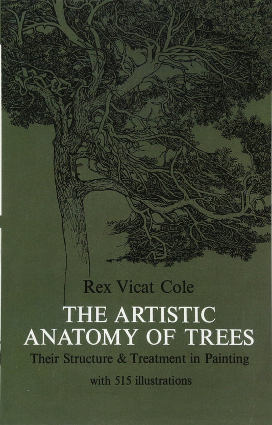 The Artistic Anatomy of Trees Dover Art Instruction [Paperback] Rex Vicat Cole