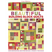 Beautiful Building Block Quilts: Create Improvisational Quilts from One Block used book depot