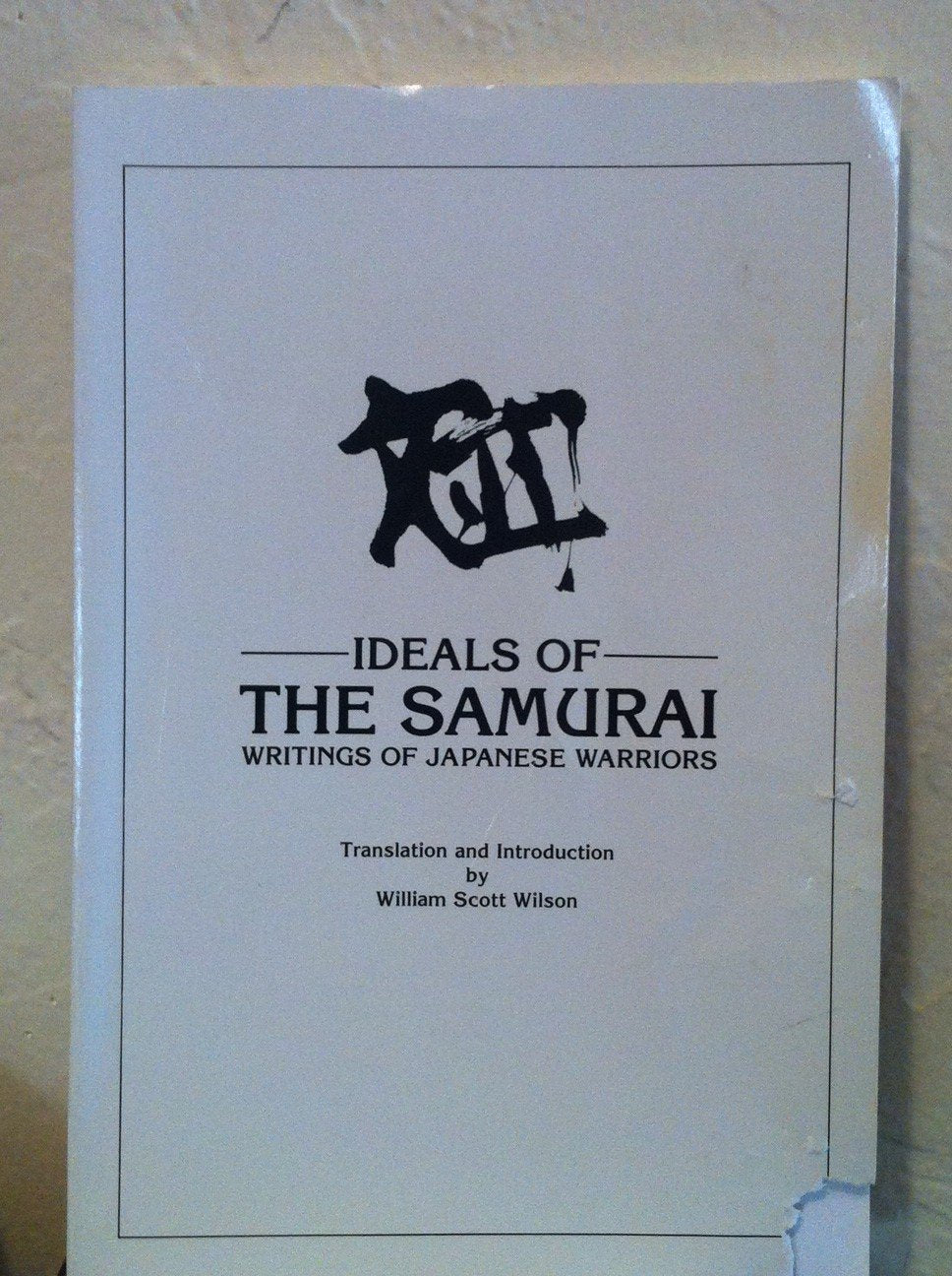 Ideals of the Samurai: Writings of Japanese Warriors used book depot
