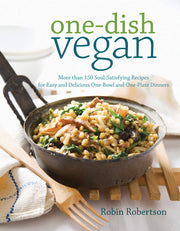 One-Dish Vegan: More than 150 Soul-Satisfying Recipes for Easy and Delicious One-Bowl and One-Plate Dinners used book depot