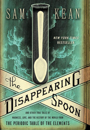 The Disappearing Spoon: And Other True Tales of Madness, Love, and the History of the World from the Periodic Table of the Elements used book depot