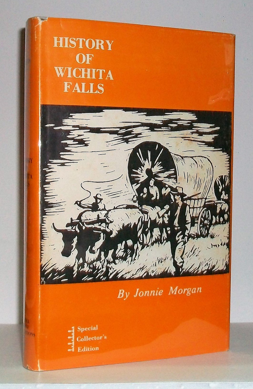 History of Wichita Falls Special Collectors Edition