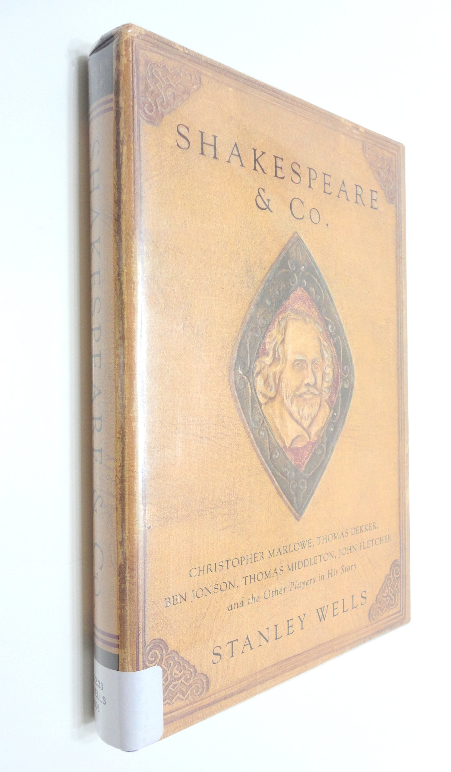 Shakespeare and Co.: Christopher Marlowe, Thomas Dekker, Ben Jonson, Thomas Middleton, John Fletcher and the Other Players in His Story used book depot