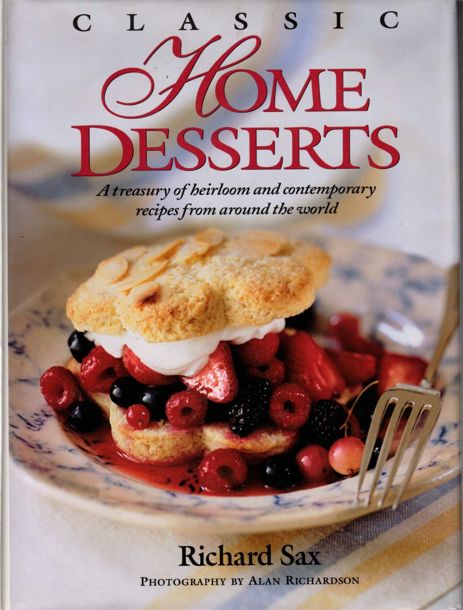 Classic Home Desserts: A Treasury of Heirloom and Contemporary Recipes Frm Around the World used book depot