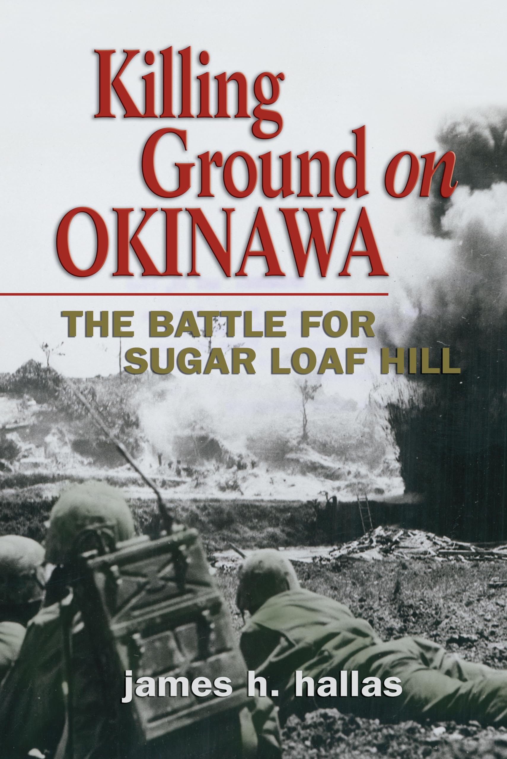 Killing Ground on Okinawa: The Battle for Sugar Loaf Hill used book depot