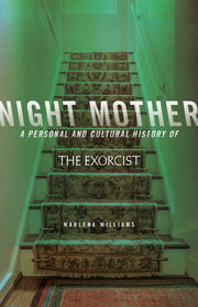 Night Mother: A Personal and Cultural History of The Exorcist (21st Century Essays) used book depot