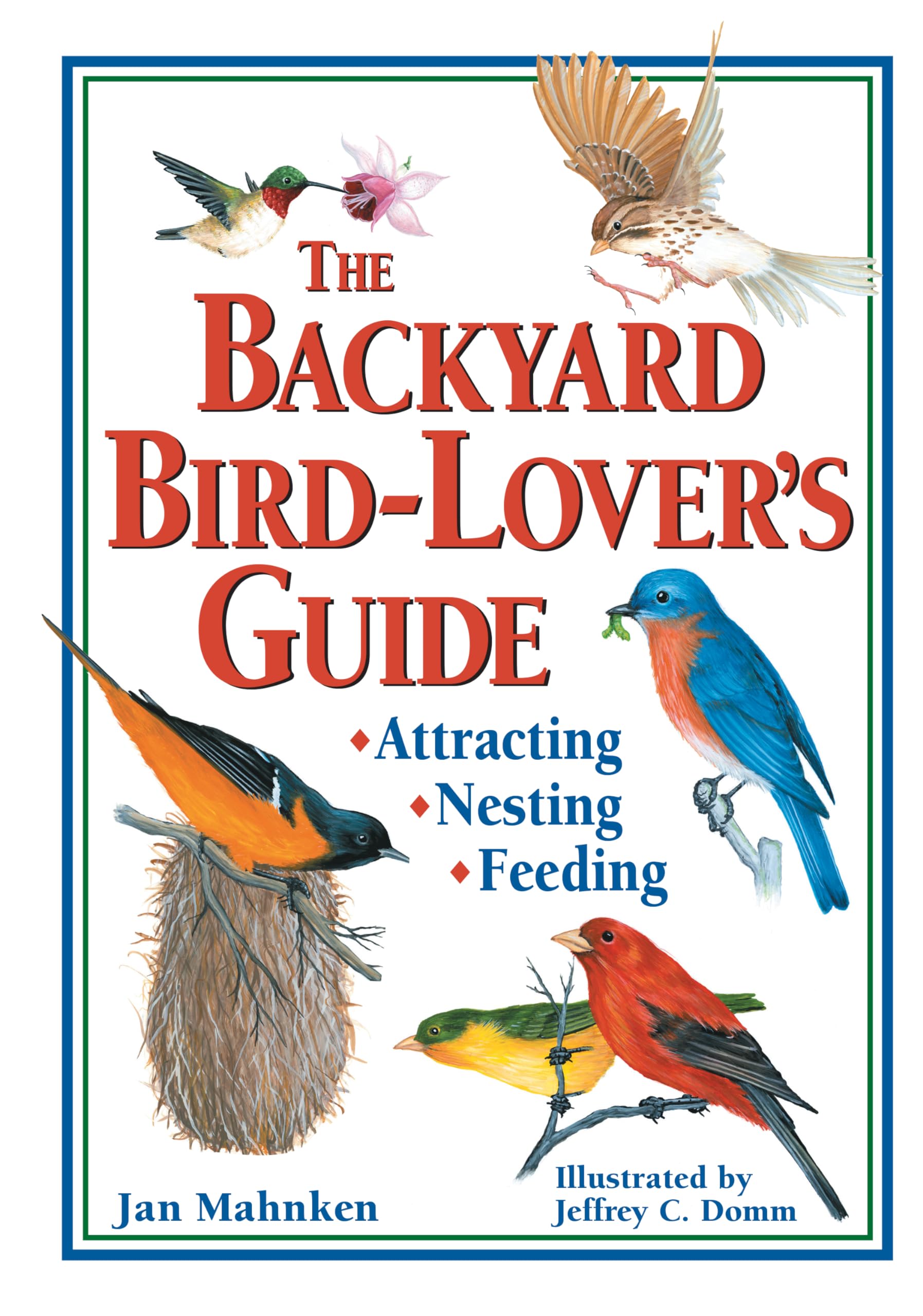The Backyard Bird-Lover's Guide: Attracting, Nesting, Feeding used book depot