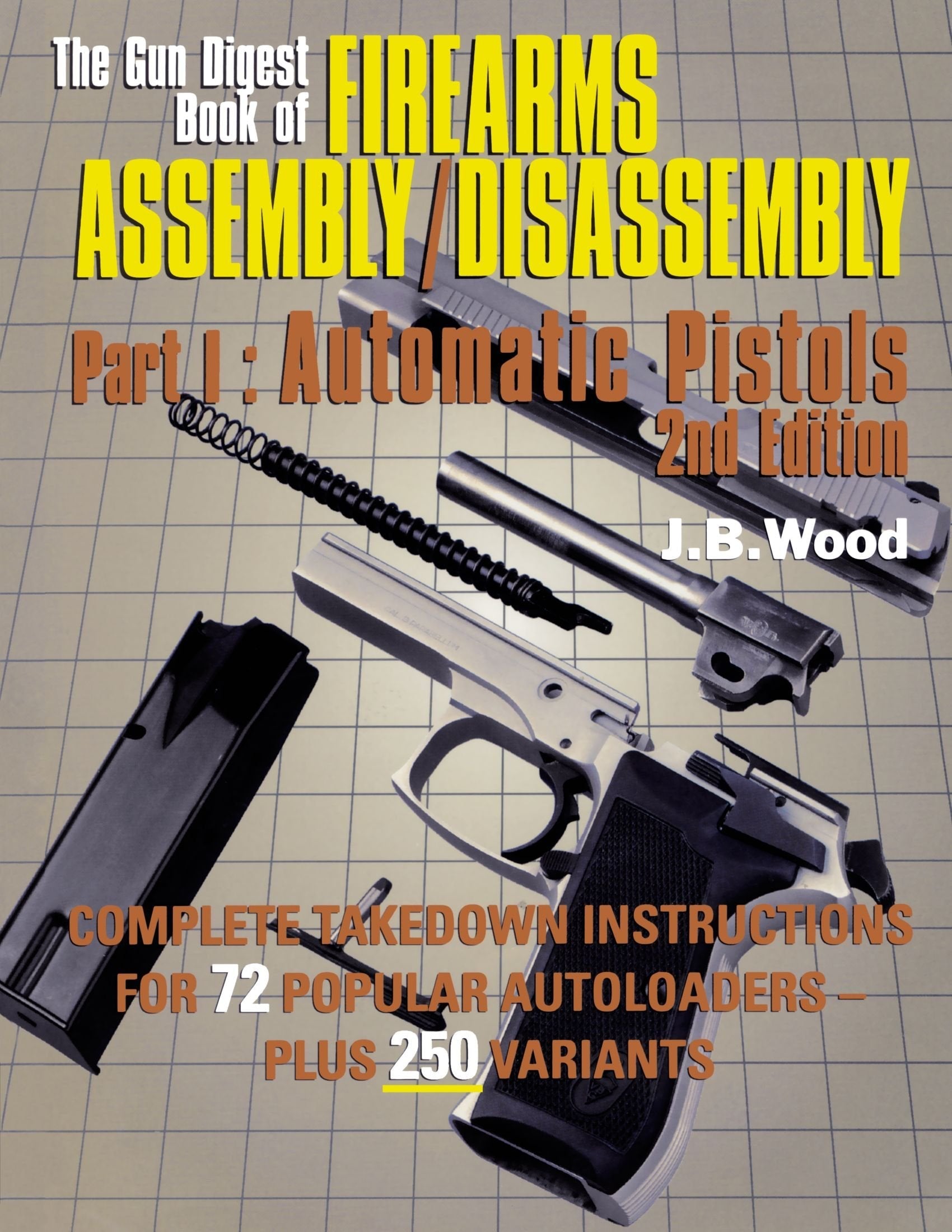 The Gun Digest Book of Firearms Assembly/Disassembly: Automatic Pistols used book depot