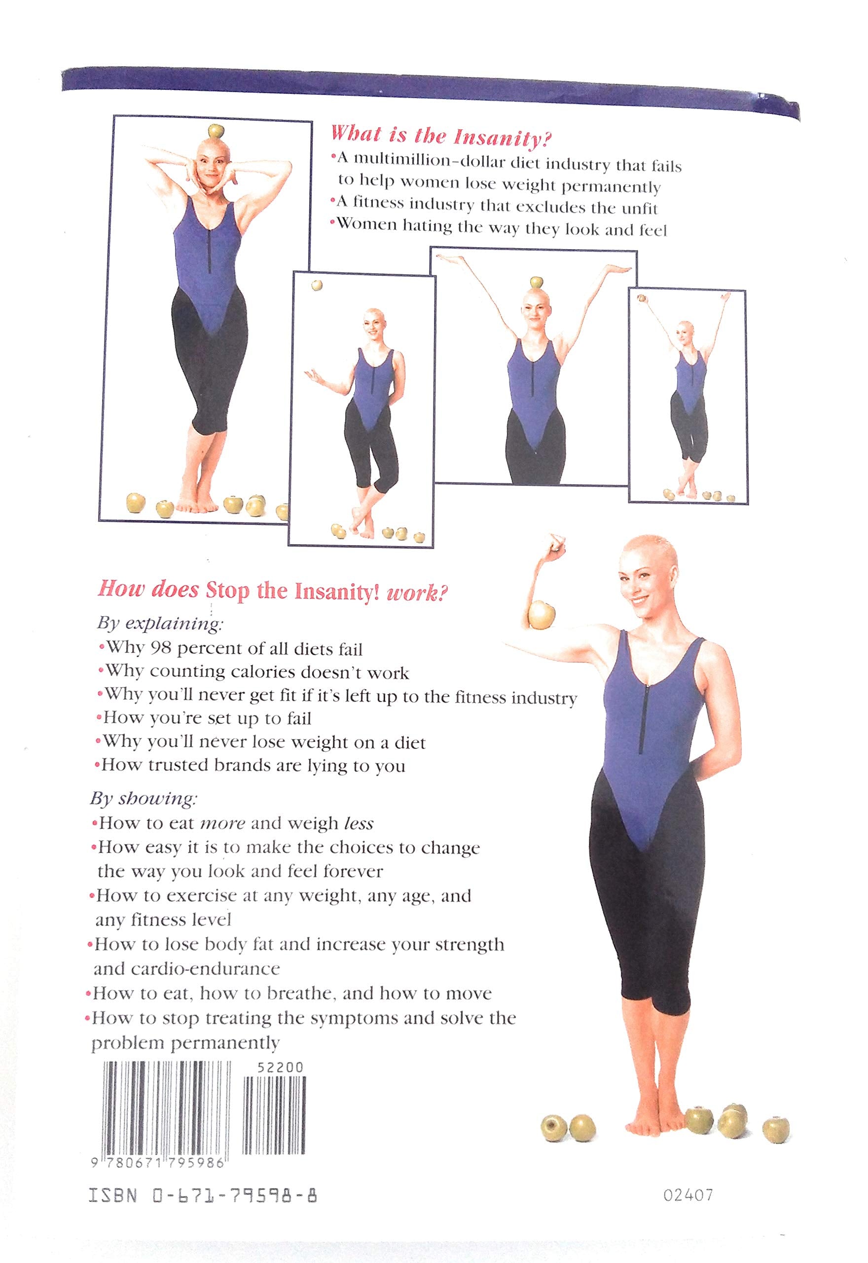 Stop the Insanity! Eat, Breathe, Move, Change the Way You Look and Feel--Forever used book depot