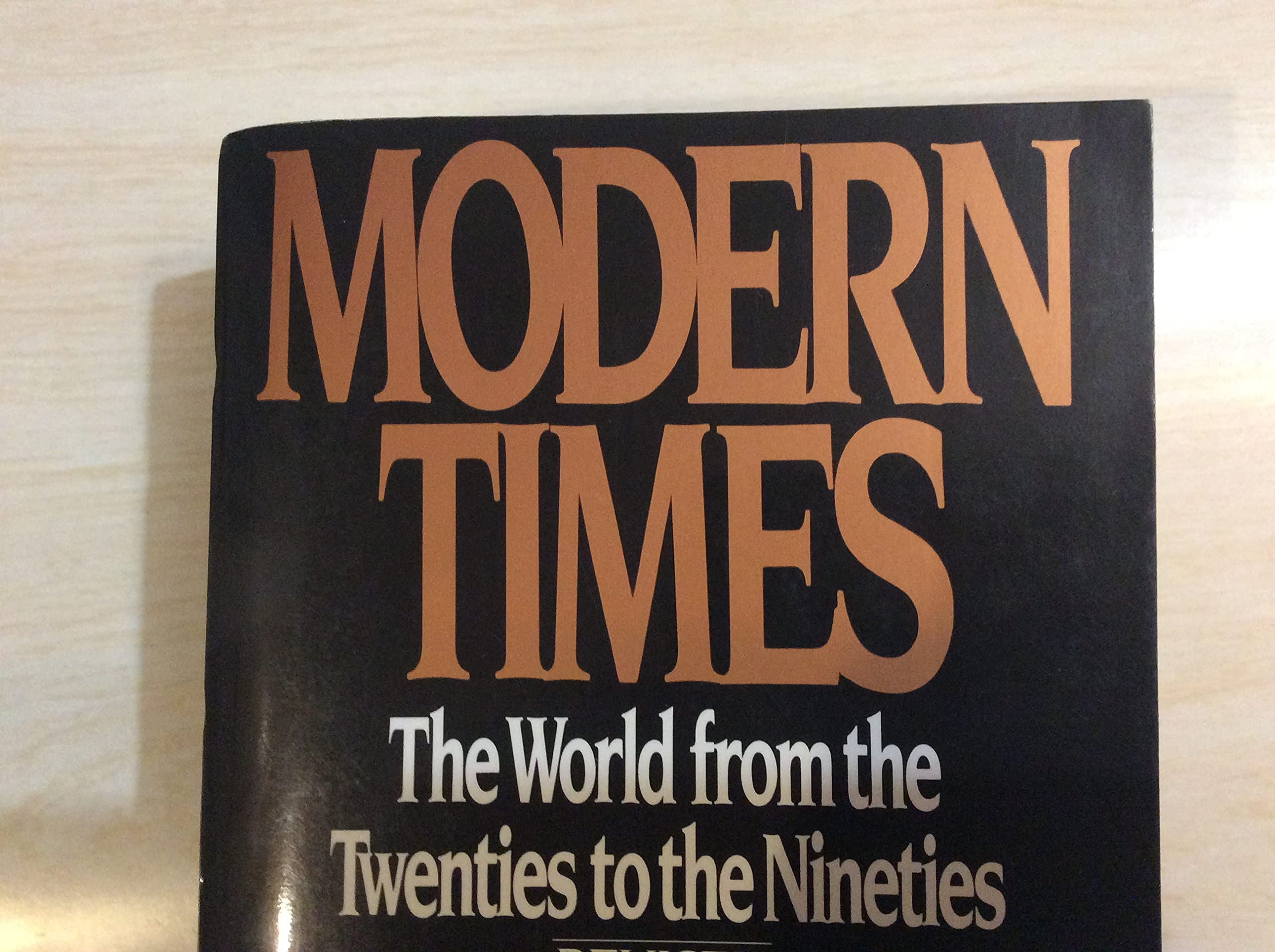 Modern Times: The World from the Twenties to the Nineties, Revised Edition used book depot
