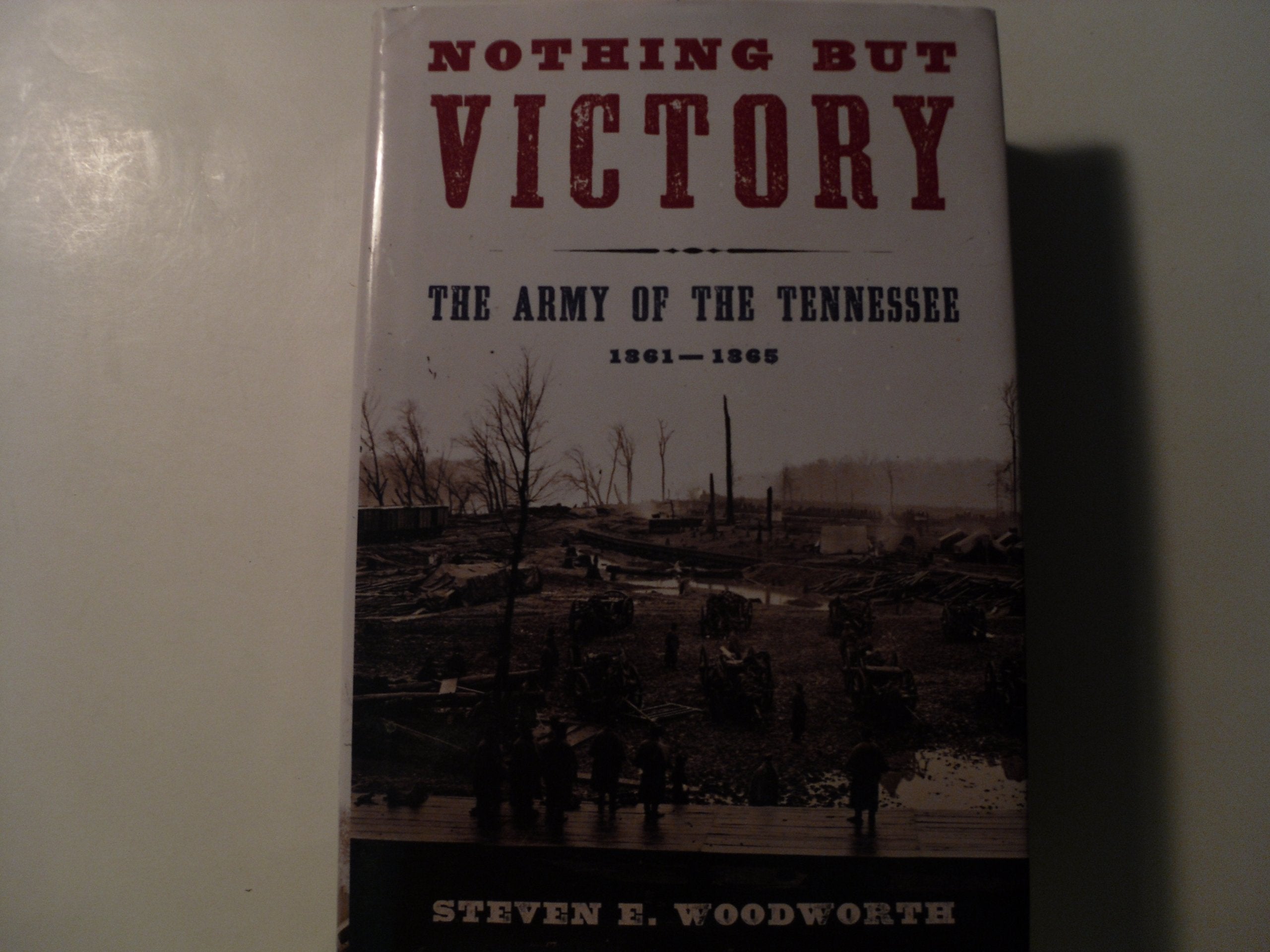 Nothing but Victory: The Army of the Tennessee, 1861-1865 used book depot
