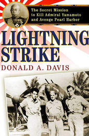 Lightning Strike: The Secret Mission to Kill Admiral Yamamoto and Avenge Pearl Harbor used book depot