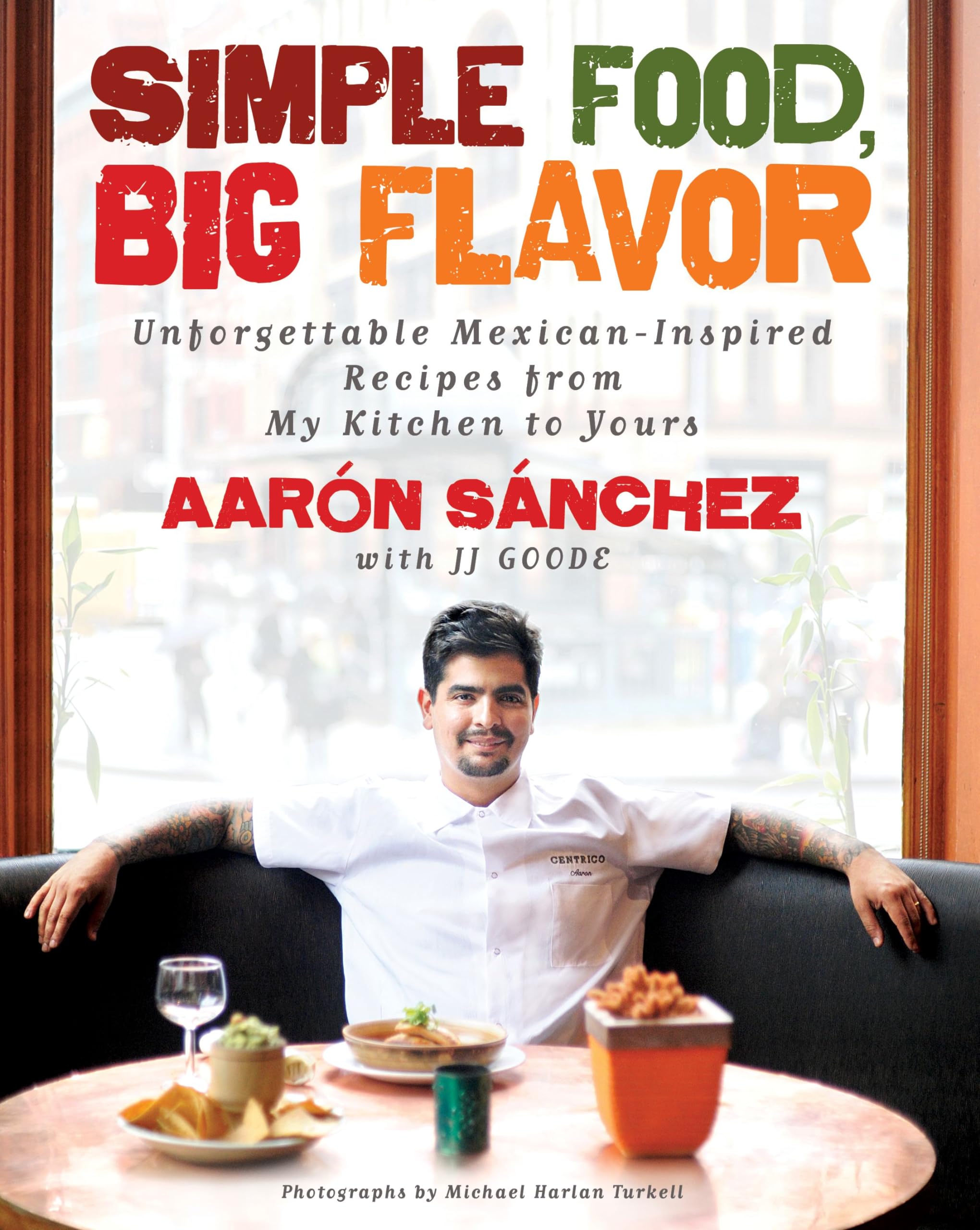 Simple Food, Big Flavor: Unforgettable Mexican-Inspired Recipes from My Kitchen to Yours used book depot
