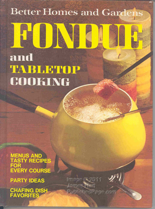 Better Homes and Gardens Fondue and Tabletop Cooking Morton, Nancy and Trollope, Joyce