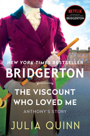 The Viscount Who Loved Me: Anthony's Story, The Inspiration for Bridgerton Season Two