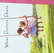 What Sisters Share (Gift Books From Hallmark)