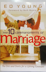 The 10 Commandments of Marriage: The Do's and Don'ts for a Lifelong Covenant used book depot