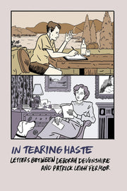 In Tearing Haste: Letters between Deborah Devonshire and Patrick Leigh Fermor