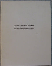 Fenton: The Third 25 Years Comprehensive Price Guide used book depot