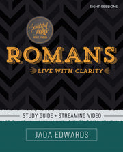 Romans Bible Study Guide plus Streaming Video: Live with Clarity (Beautiful Word Bible Studies) used book depot
