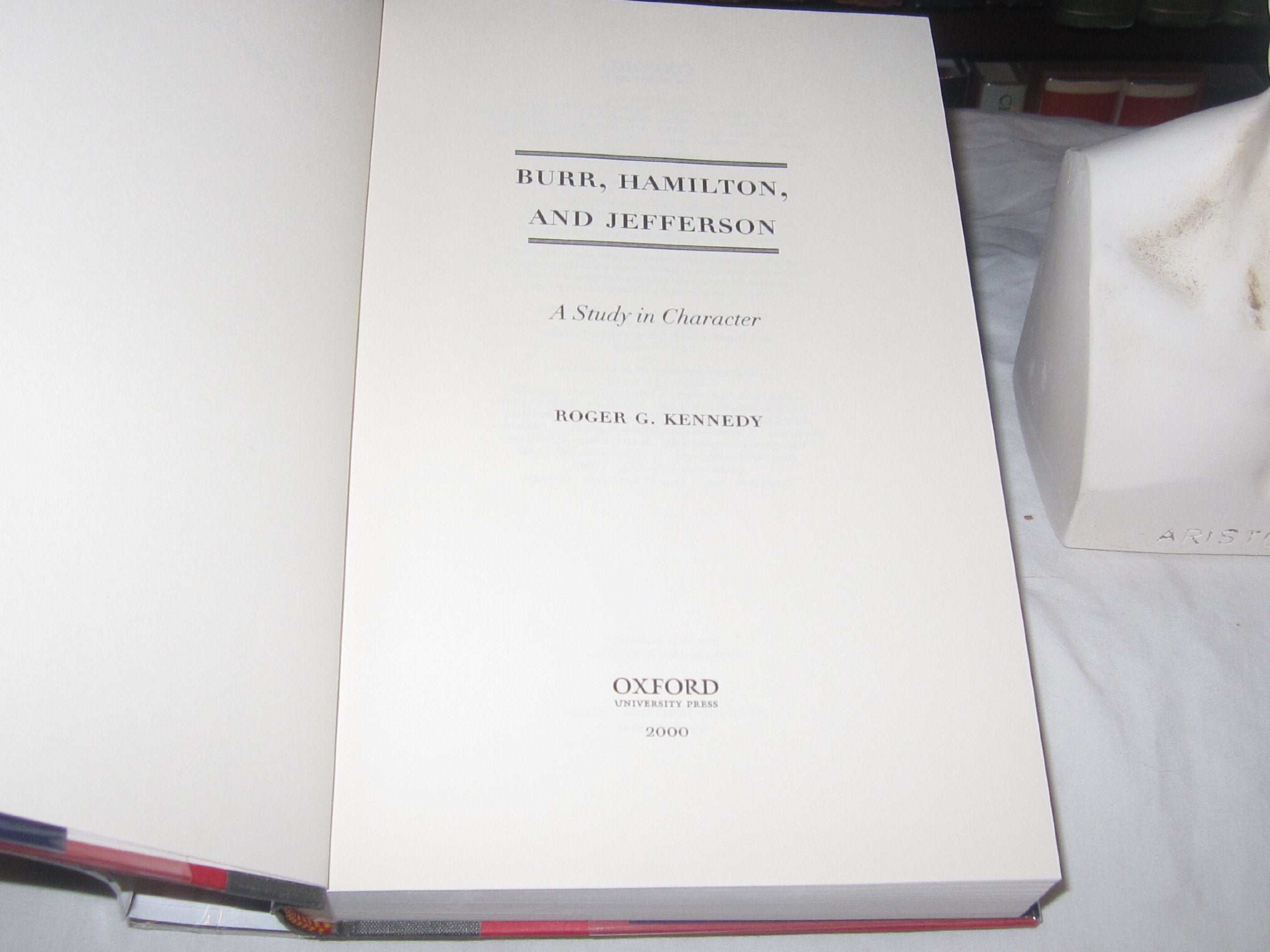 Burr, Hamilton, and Jefferson: A Study in Character used book depot