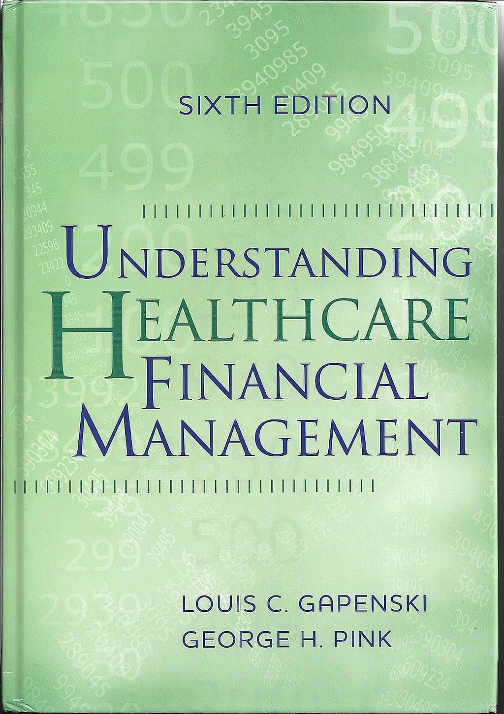 Understanding Healthcare Financial Management, Sixth Edition (AUPHA/HAP Book) used book depot