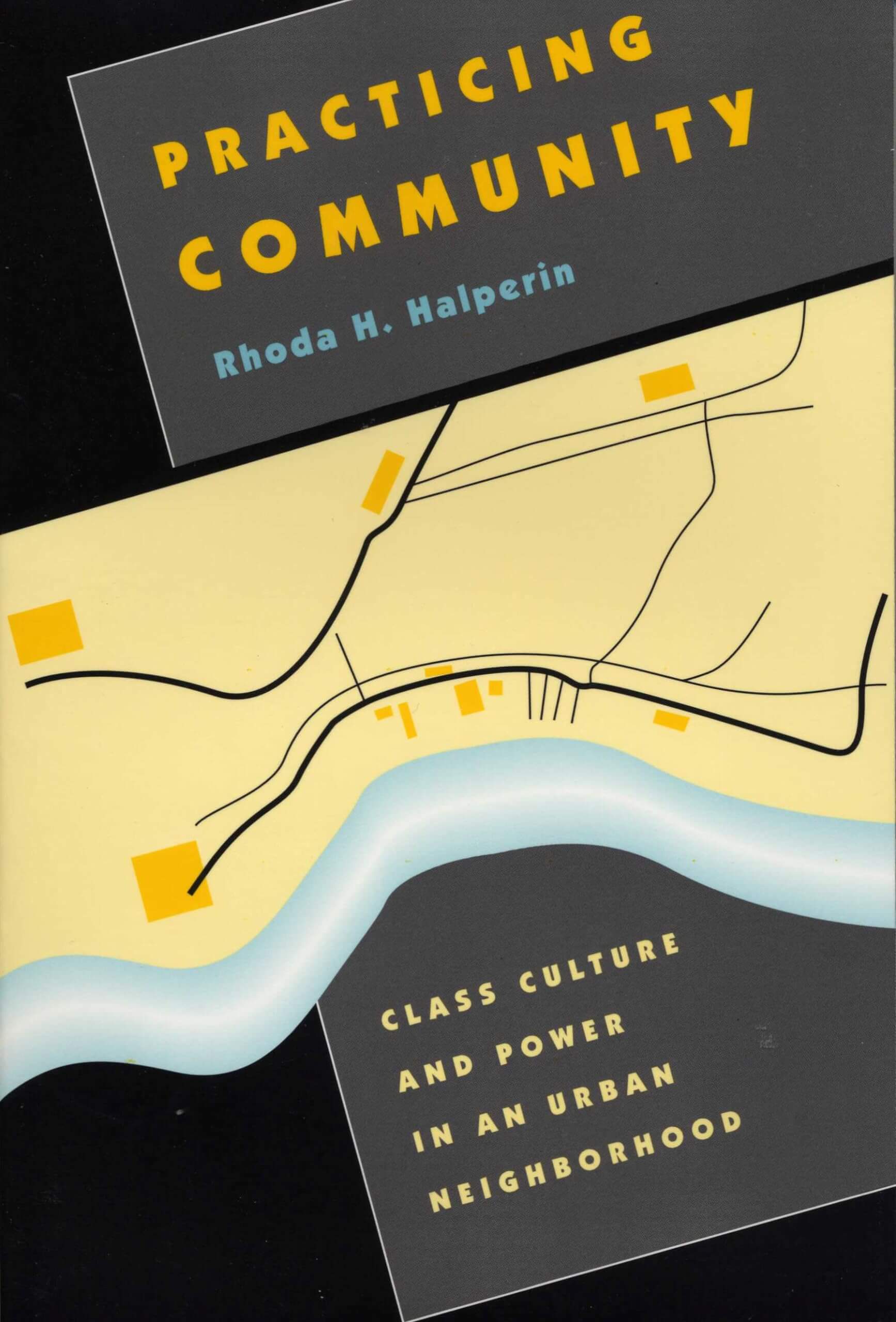 Practicing Community: Class Culture and Power in an Urban Neighborhood used book depot