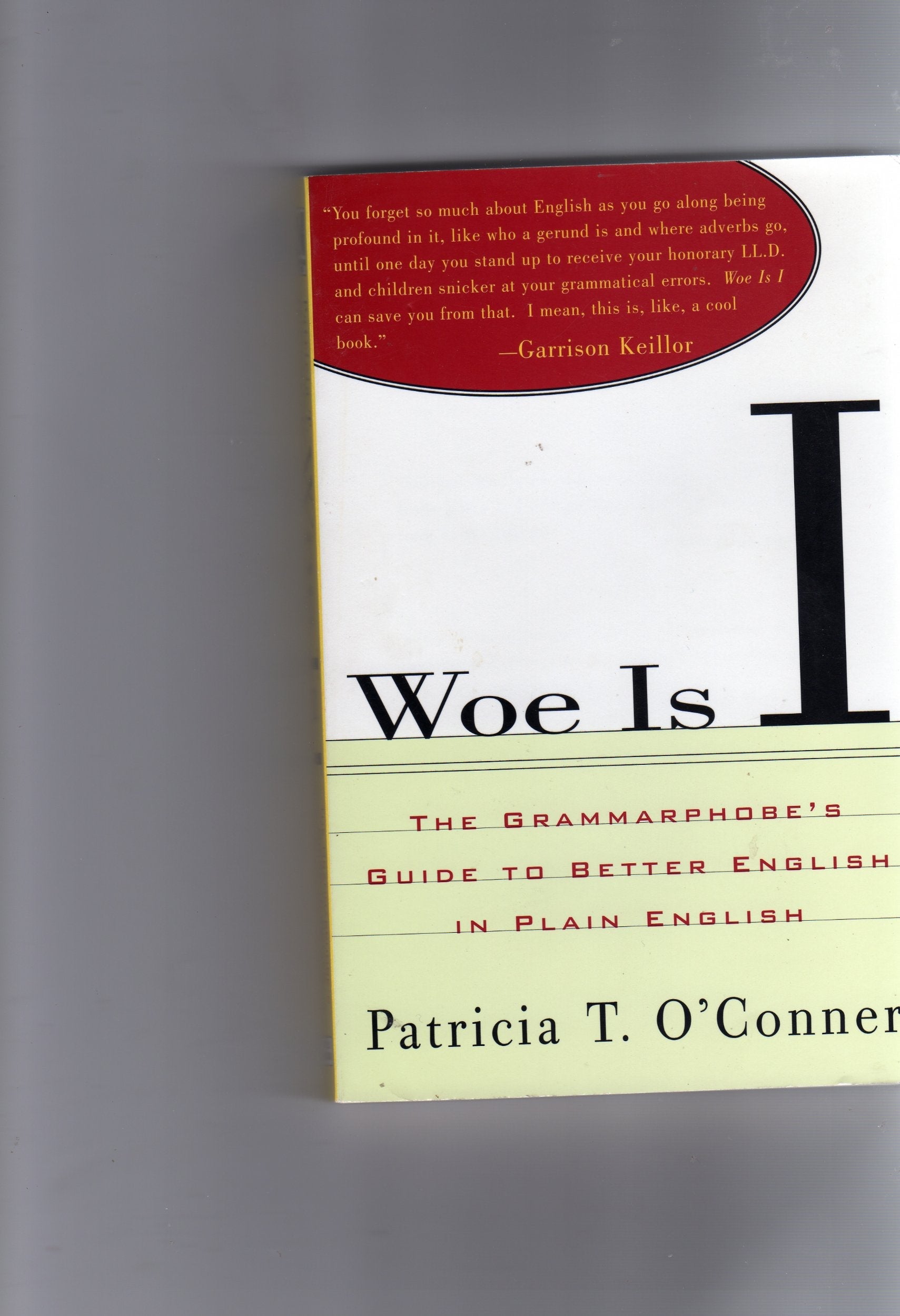 Woe Is I: The Grammarphobe's Guide to Better English in Plain English used book depot