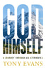 God, Himself: A Journey Through His Attributes [Paperback] Evans, Tony
