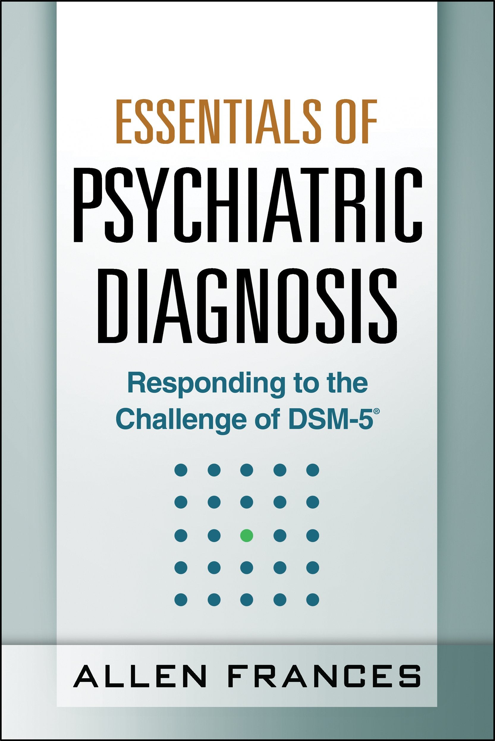 Essentials of Psychiatric Diagnosis, First Edition: Responding to the Challenge of DSM-5® used book depot