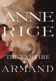 The Vampire Armand : The Vampire Chronicles (Rice, Anne, Vampire Chronicles) used book depot