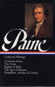 Thomas Paine : Collected Writings : Common Sense / The Crisis / Rights of Man / The Age of Reason / Pamphlets, Articles, and Letters (Library of America) (Library of America, 76) used book depot