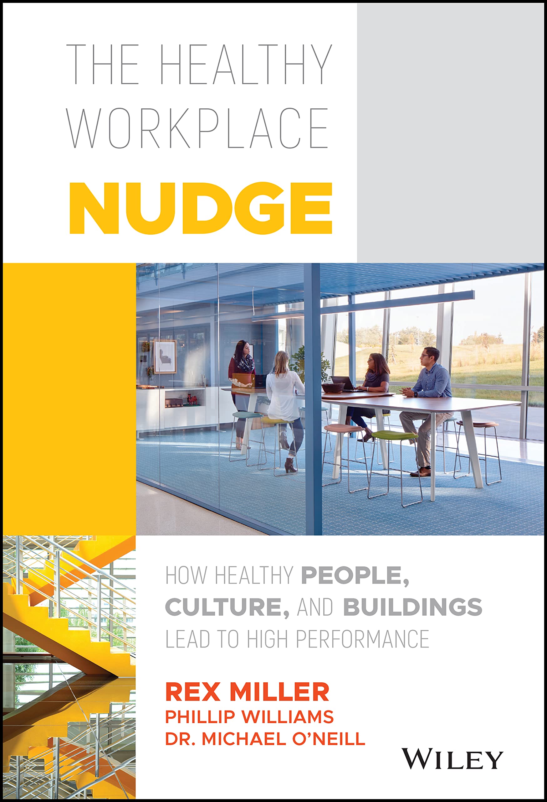 The Healthy Workplace Nudge: How Healthy People, Culture, and Buildings Lead to High Performance used book depot