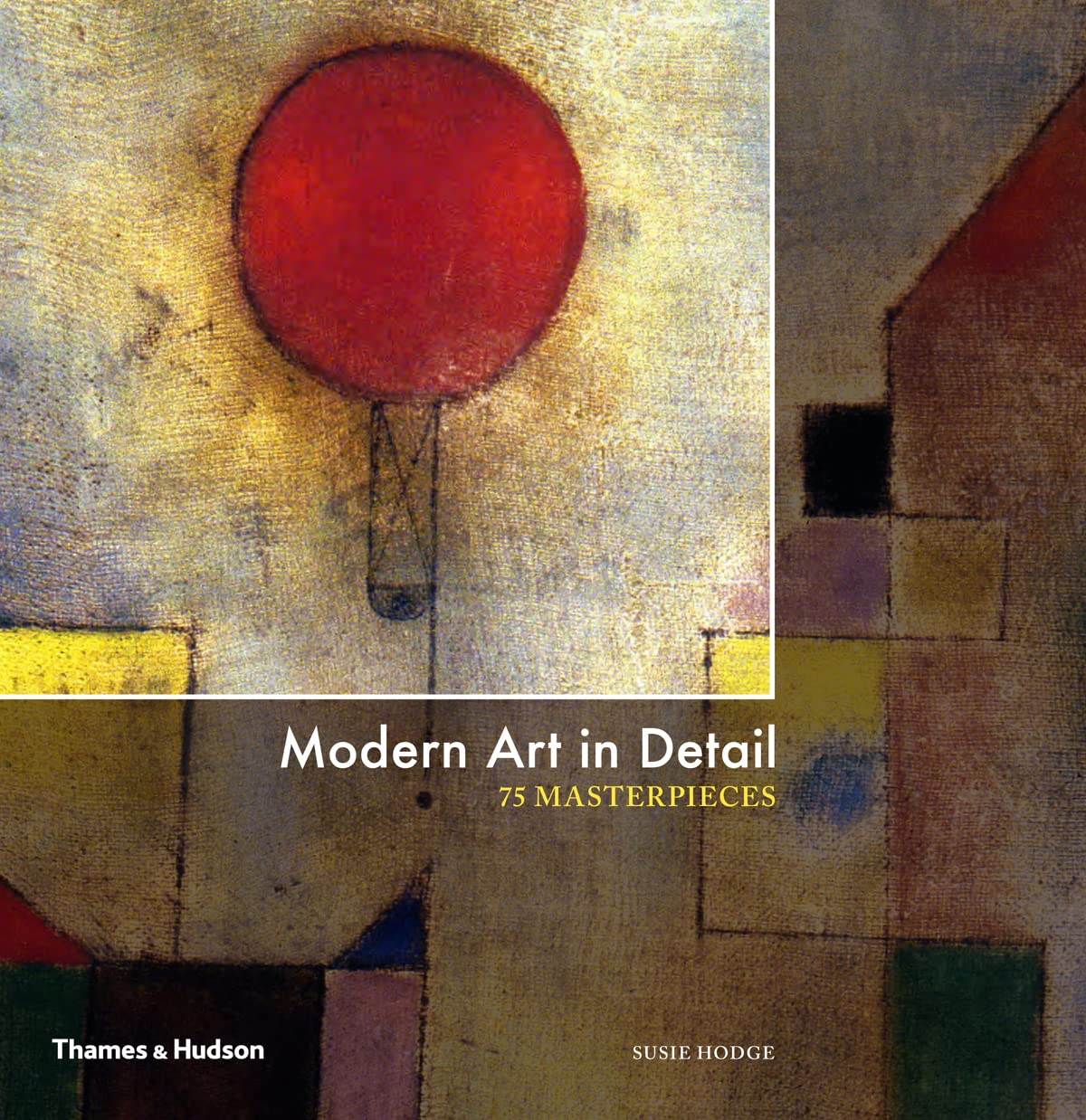 Modern Art in Detail: 75 Masterpieces used book depot
