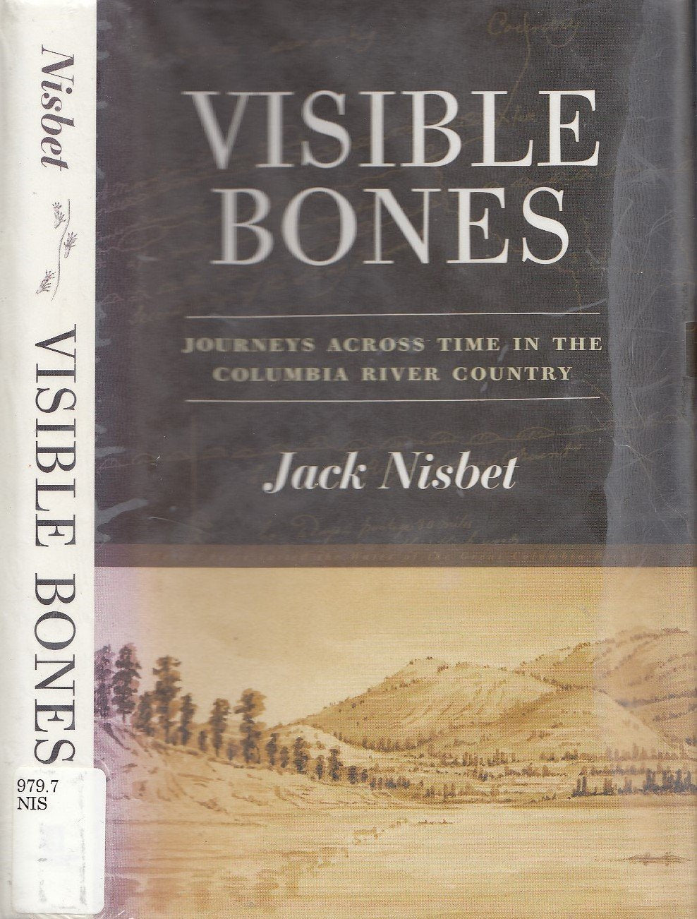 Visible Bones: Journeys Across Time in the Columbia River Country