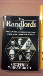 The Randlords: The Exploits & Exploitations of South Africa's Mining Magnates used book depot
